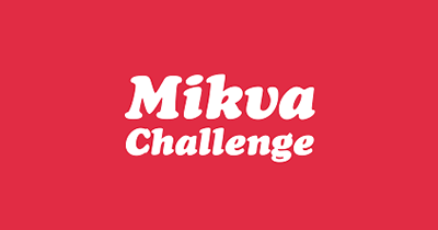 Mikva Challenge