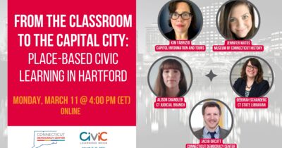 From the Classroom to the Capital City: Place-Based Civic Learning in Hartford