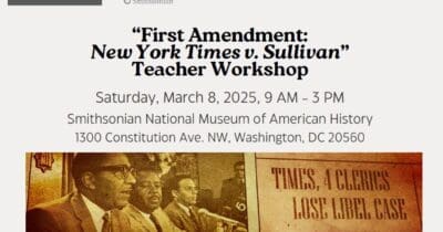 “First Amendment: New York Times v. Sullivan” Teacher Workshop