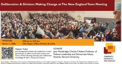 Deliberation & Division: Making Change at The New England Town Meeting